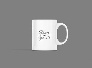 1. Believe in Yourself Mug, Inspirational Quote Mug, Motivational Coffee Mug, Coffee Tea Mugs