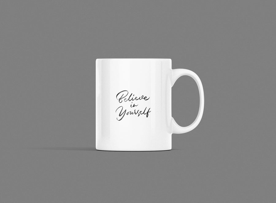 Believe in Yourself Mug, Inspirational Quote Mug, Motivational Coffee Mug, Coffee Tea Mugs